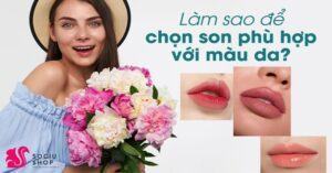 Cách chọn màu son phù hợp với làn da