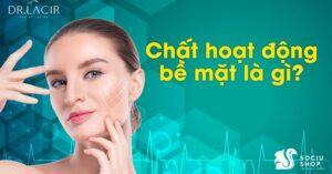 Chất hoạt động bề mặt và ứng dụng trong đời sống