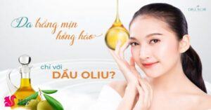 5 Cách Tắm Trắng Bằng Dầu Oliu Tại Nhà